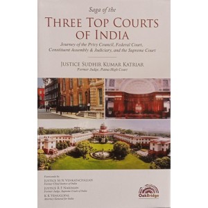 Oakbridge's Saga of The Three Top Courts of India by Justice Sudhir Kumar Katriar [2 Vols.]